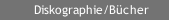 Diskographie/Bücher