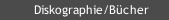 Diskographie/Bücher