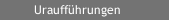 Uraufführungen